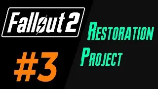 Главное чтобы костюмчик сидел! Restoration Project | #3 | Fallout 2