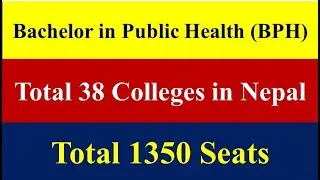 Bachelor in Public Health in Nepal / 38 Colleges | 1350 Seats | 2078-79