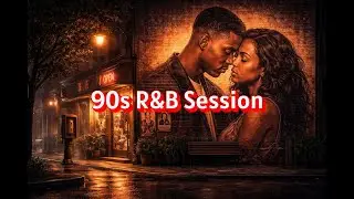 The 90s R&B Session