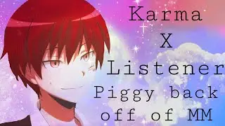 Karma x Listener~Mystery Monday... but not