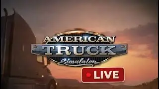 Let's Play American Truck Simulator | LIVE | American Truck Simulator
