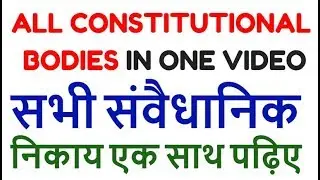DETAILED EXPLANATION of ALL CONSTITUTIONAL BODIES | indian polity by laxmikant UPSC PCS SSC UPPSC