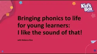 Bringing phonics to life for young learners: I like the sound of that!