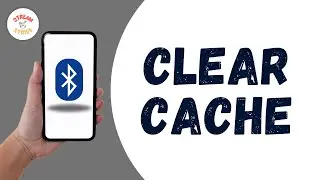 HOW TO CLEAR BLUETOOTH CACHE ON ANDROID MOBILE