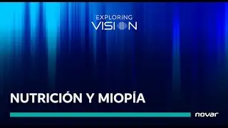 MIOPÍA | Nutrición y miopía - Garbiela Rodríguez y María Müller