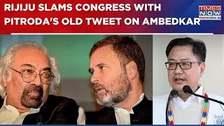 Kiren Rijiju Posts Sam Pitroda's Old 'Nehru Not Ambedkar' Tweet To Attack Congress | Breaking News