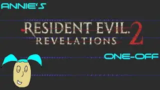 Annie | Resident Evil Revelations 2 + Paladins