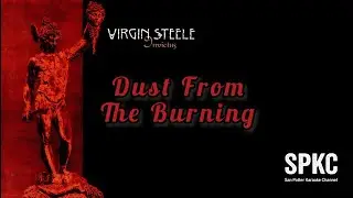 Karaoke Dust From the Burning (Virgin Steele)