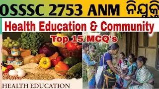 OSSSC ANM / MPHW EXAM ! HEALTH EDUCATION & COMMUNITY ! MULTIPLE MCQ'S