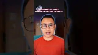 BAGAIMANA CARANYA MENGURANGI KARMA LELUHUR