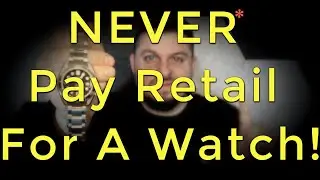 Never Pay Full Price For A Watch! What Makes a Watch Expensive? Watch This Video Before Buying Watch