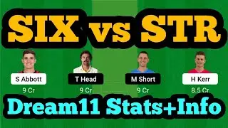 SIX vs STR Dream11|SIX vs STR Dream11 Prediction|SIX vs STR Dream11 Team|