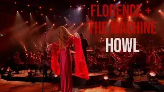 Florence + the Machine - Howl (BBC Proms)