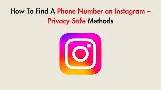 How To Find A Phone Number on Instagram &ndash; Privacy-Safe Methods