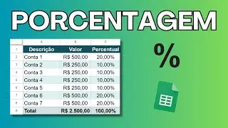 Aprenda a Calcular Porcentagem de um Total no Planilhas Google - Tutorial Básico/Iniciante