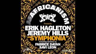 Erik Hagleton & Jeremy Hills - Symphonia (Savi Leon Remix)