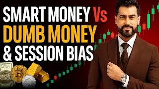 Smart Money vs Dumb Money & Session Bias | How Pro Traders Build Market Bias | Trader Bilal