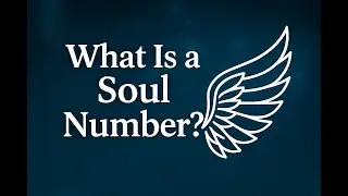 What Is a Soul Number? How to Calculate It & What It Reveals About You | Soul & Angel Numbers