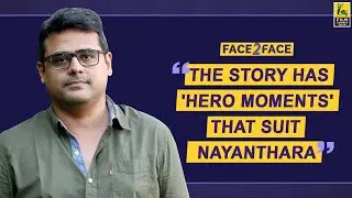 Milind Rau Interview With Baradwaj Rangan | Face 2 Face | Netrikann | Nayanthara | Vignesh Shivan