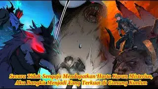 Tanpa sengaja mendapat harta misterius, aku bangkit menjadi yang terkuat di Gunung Kunlun