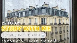 📚 2-HOUR STUDY WITH ME / Piano Music 🎹+Rainy Paris🌧&nbsp;/ Pomodoro Timer 25-5 ⏰