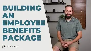 How to Build an Employee Benefits Package | My HR Pros