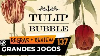 TULIP BUBBLE | Regras + Review