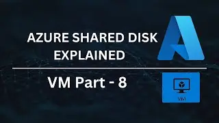 Azure Shared Disk Explained | CloudOps Junction