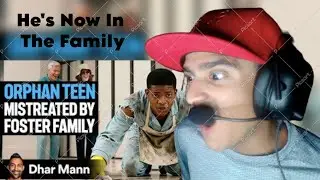 Dhar Mann | ORPHAN TEEN Mistreated By Foster Family (Reaction)
