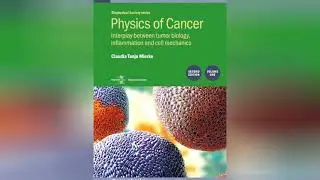 Physics of Cancer (2nd Ed., Vol. 1): Tumor Biology, Inflammation & Cell Mechanics8176