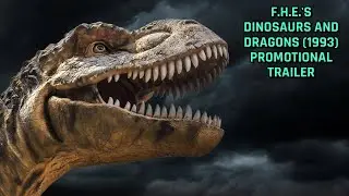 F.H.E.&rsquo;s Dinosaurs and Dragons Videos (1993) Promotional Trailer