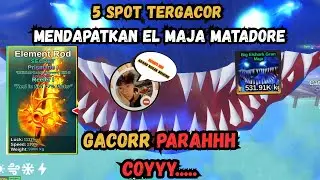 5 Spot Gacor Terbaru untuk Mendapatkan EL Maja | Roblox Fish it