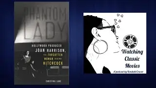 Christina Lane, Phantom Lady: Hollywood Producer Joan Harrison, &mdash;Watching Classic Movies Podcast