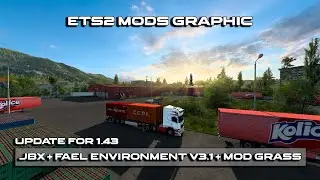 ETS2 Graphics Mods Best Combination 1.43 | JBX Graphics 2 + Fael Environment V3.1 + Mod Grass