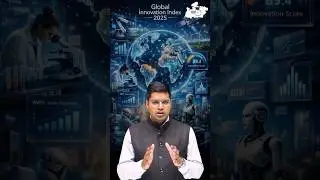 Global Innovation Index 2025 | India Rises to Rank 38 | WIPO Report Explained! #india #globalindex