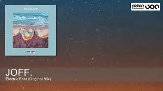 JOFF. - Electric Feet (Original Mix) [Piston Recordings]