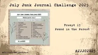 July Junk Journal Challenge 2025 - Prompt 17 Found in the Forest #JJJC2025 #FoundInTheForest