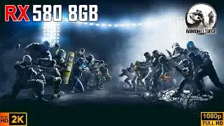 Tom Clancy's Rainbow Six Siege - RX 580 8GB | 1440p & 1080p All Settings
