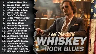 Whiskey Blues Music 2025 🔥 Timeless Blues Rock Collection | Best Relaxing Guitar Songs of All Time