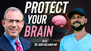 Protect Your Brain As You Age With Dr. Josh Helman MD