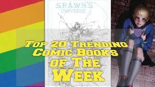 Celebrating Pride Month with Top 20 Trending Comic Books of The Week. 06/27/2021