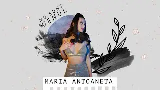 Maria Antoaneta - Nu sunt genul