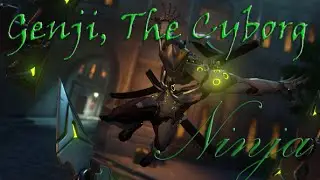 Genji &mdash; The Cyborg Ninja (Overwatch Gameplay Compilation &mdash; 4k UHD 60fps)