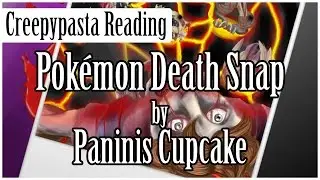 Pok&eacute;mon Creepypasta: Pok&eacute;mon Death Snap