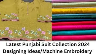 Latest Punjabi Suit Collection 2024🔥Suits Designing Ideas/Machine Embroidery/Plain Pashmina