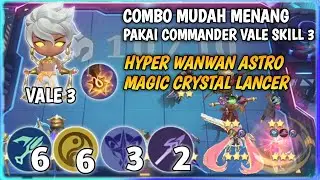 NEW GAMEPLAY VALE SKILL 3 ❗ HYPER WANWAN ASTRO POWER MAGIC CRYSTAL LANCER MAGIC CHESS MOBILE LEGENDS