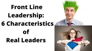 Leaders Leading Leaders: 6 Front Line Leadership Mindsets