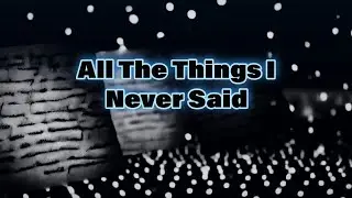 All the things i Never Said &ndash; Official Visualizer (Vocal Version) #music #song #remastered