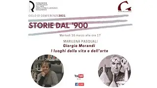 Giorgio Morandi. I luoghi della vita e dell’arte | Marilena Pasquali