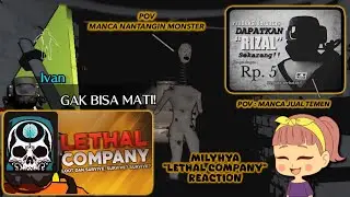 PENYEBAB KEMATIAN PARTY-AN INI : LUMPUR HISAP, MONSTER, DAN MANCA | MILYHYA LETHAL COMPANY REACTION